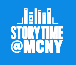 Blue squared-shaped logo that reads Storytime @ MCNY in white text with a a white book case graphic above