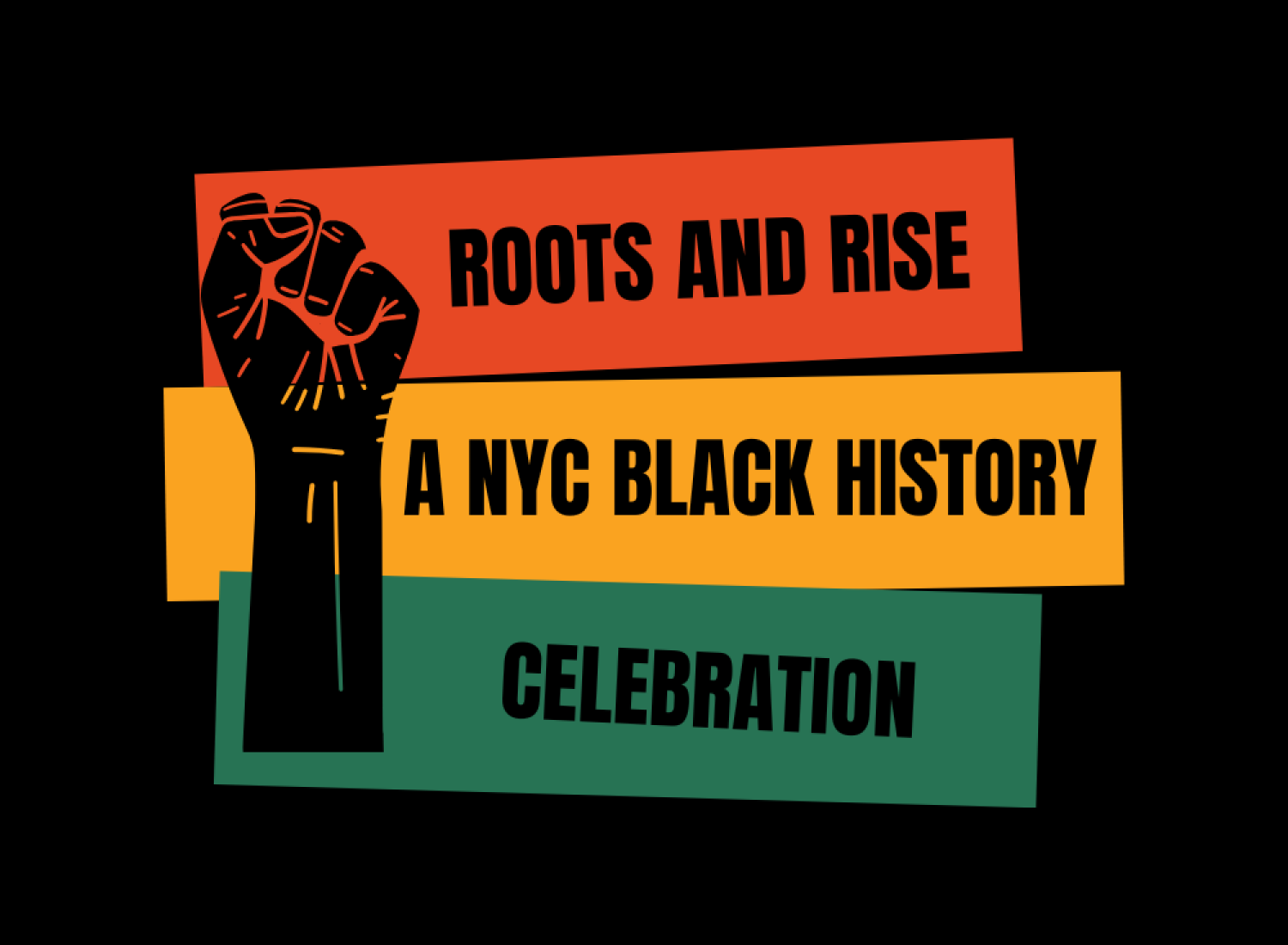 ROOTS AND RISE: A NYC BLACK HISTORY CELEBRATION