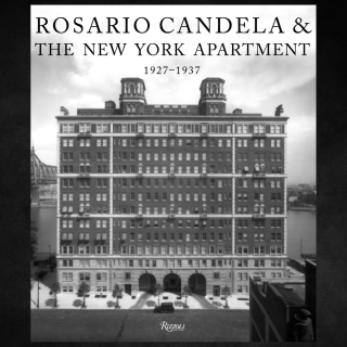 Book Cover: Rosario Candela & The New York Apartment: 1927-1937